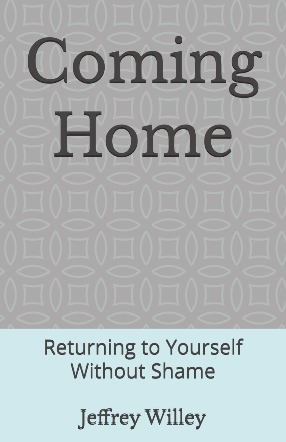 Coming Home: Returning to Yourself Without Shame