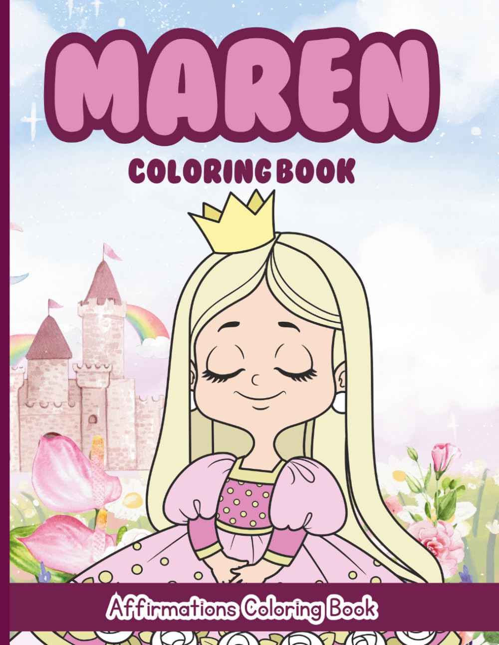 Maren Coloring Book: Affirmations Coloring Book, A Creative Journey of Positive Empowerments