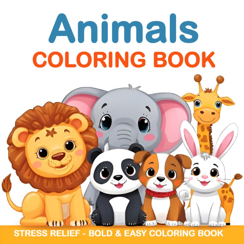 Bold & Easy Animal Coloring Book for Adults and Kids: Simple and Big Designs for Stress Relief and Relaxation