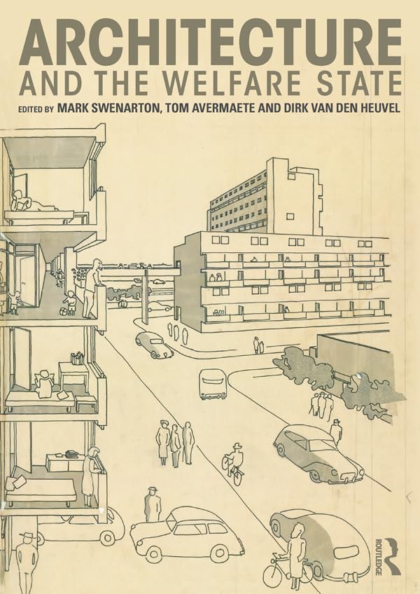 Architecture and the Welfare State livre d'architecture et histoire politique