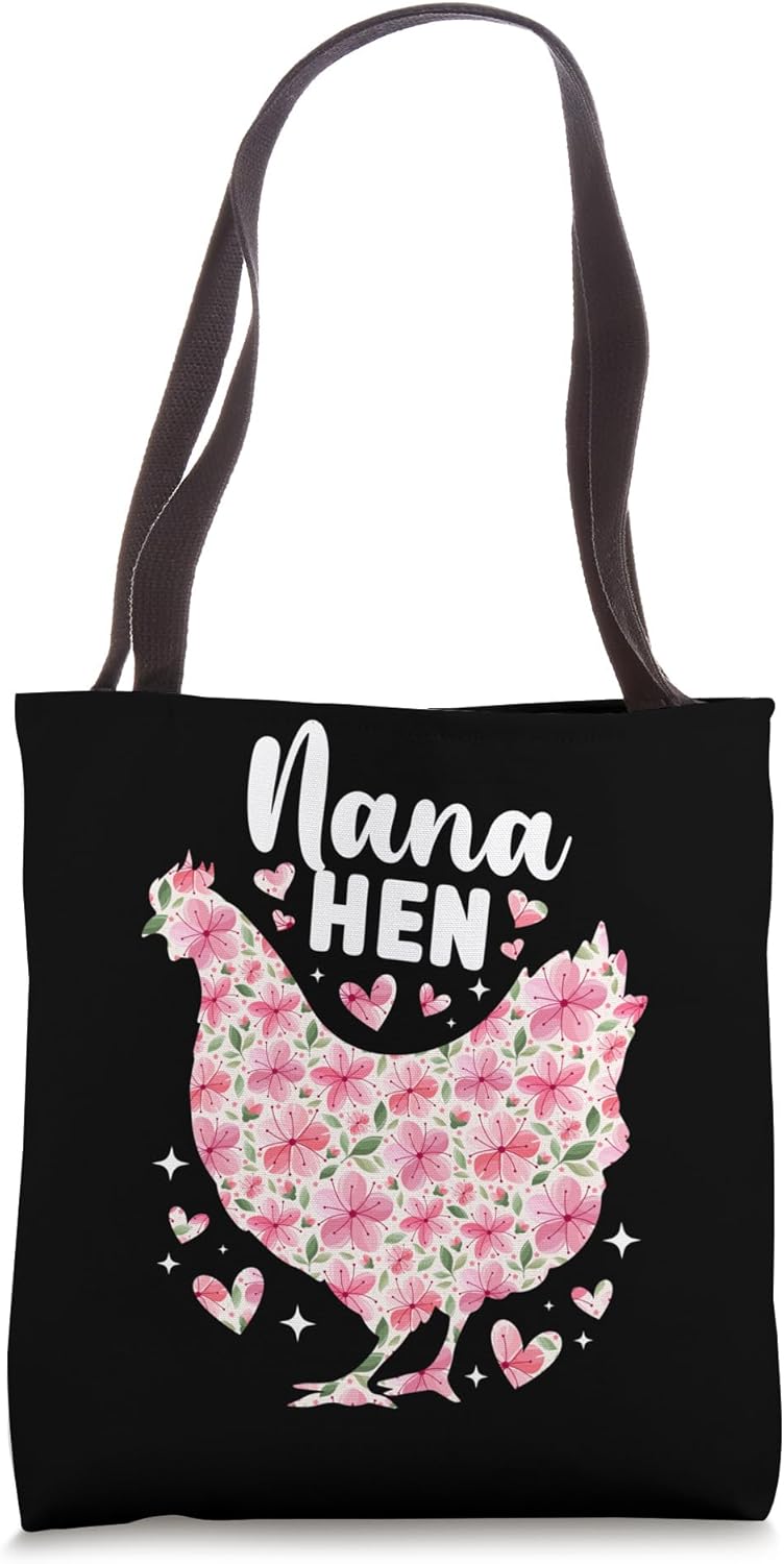Nana Hen Chicken Nana Chicken Owner Chicken Farmer Tote Bag