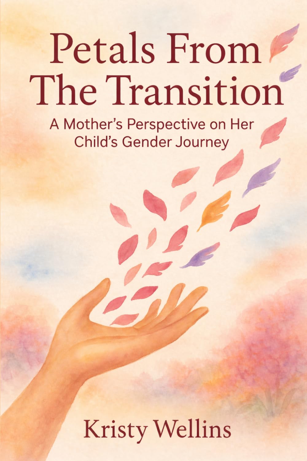Petals From the Transition: A Mother's Perspective on her Child's Gender Journey