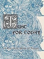 Just for Today : A Recovery Book of Hours 1097982823 Book Cover