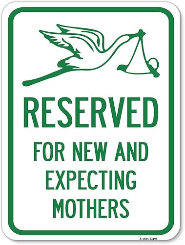 Reservado para madres nuevas y futuras  Señal de estacionamiento de aluminio de calibre pesado de 18 x 24 pulgadas a prueba de óxido  Protege tu