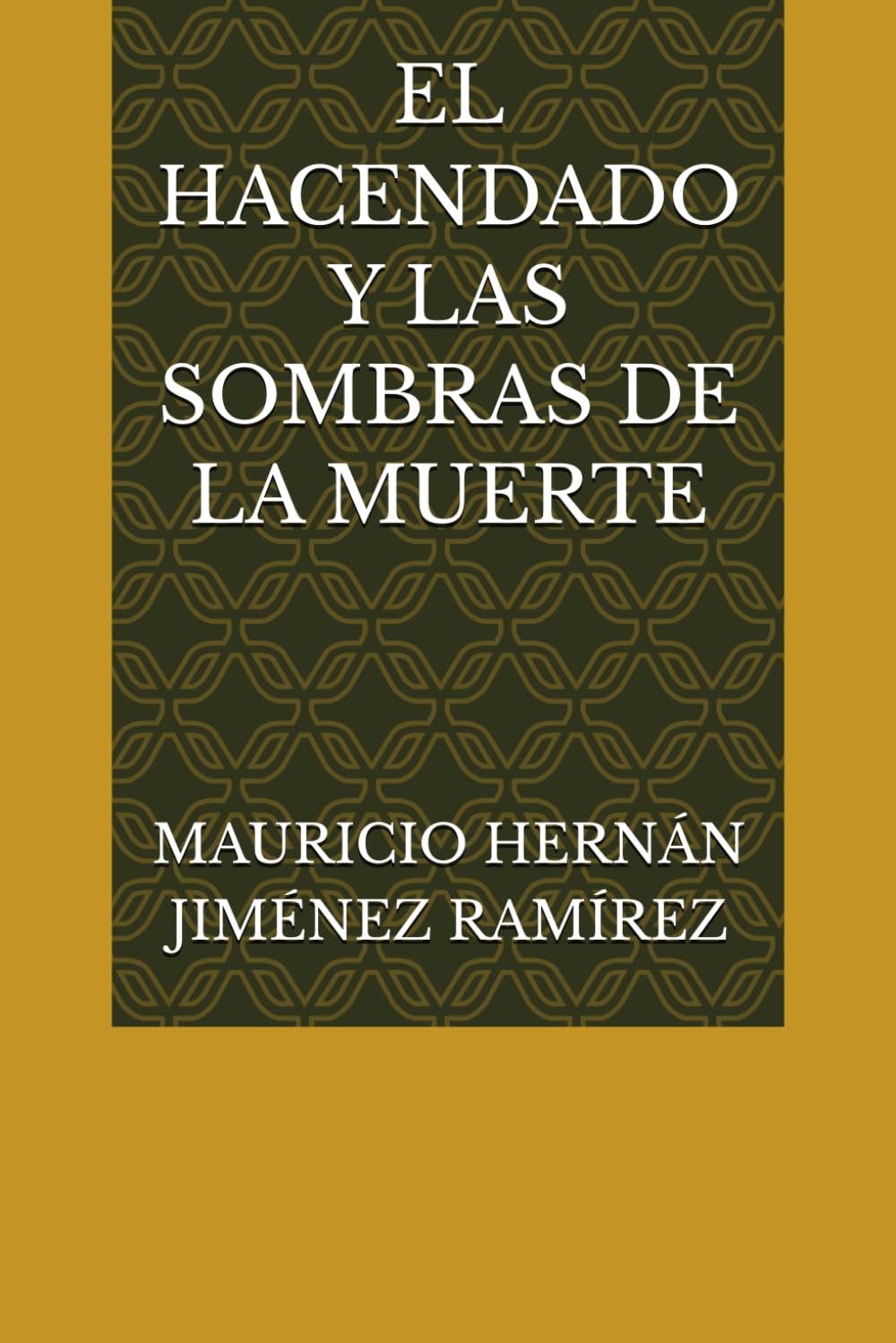 EL HACENDADO Y LAS SOMBRAS DE LA MUERTE