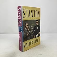 Stanton: Lincoln's War Secretary