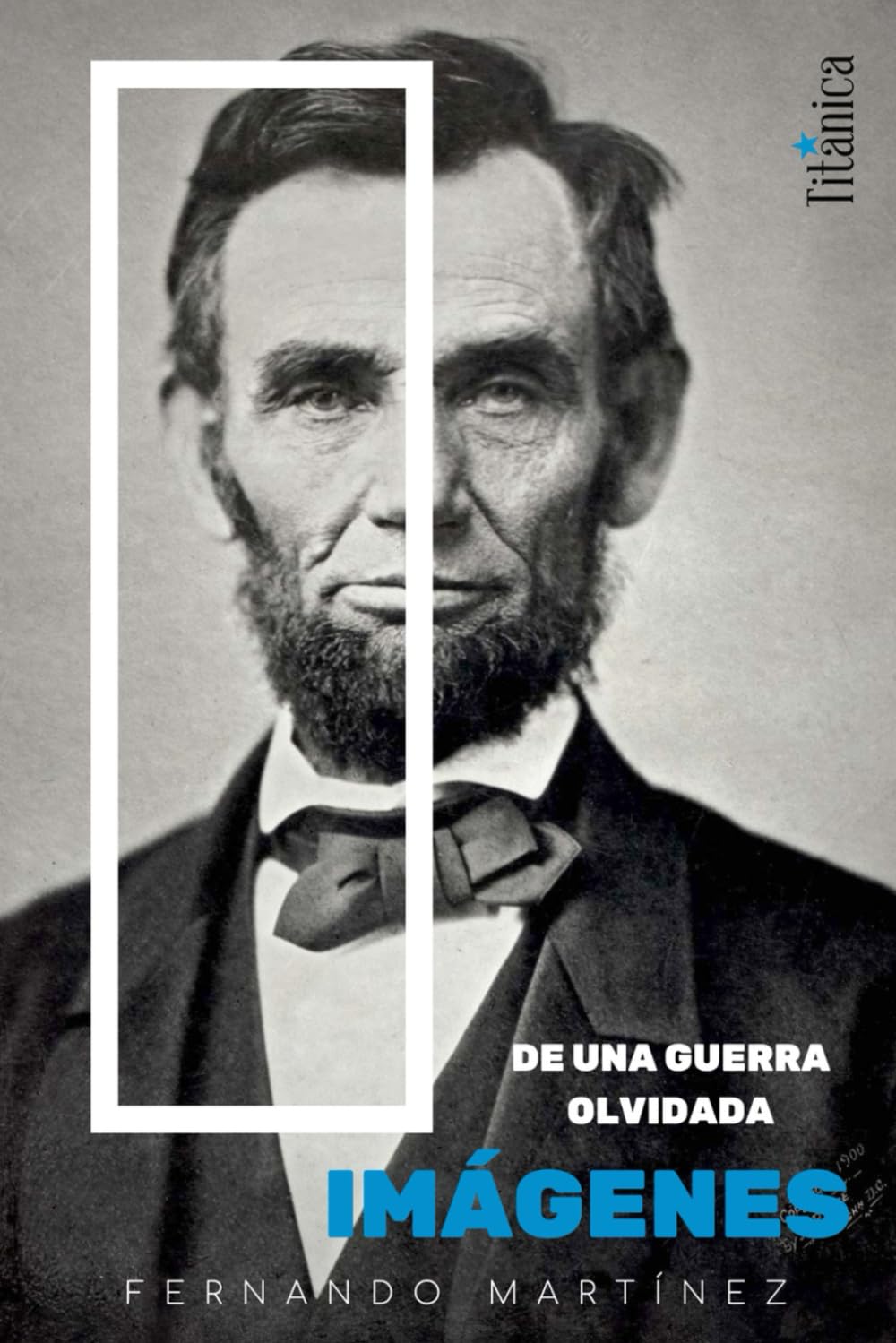IMÁGENES DE UNA GUERRA OLVIDADA