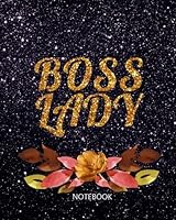 Boss Lady Notebook: Boss Lady Lined Notebook Journal Daily Planner Diary 8"x 10": Volume 1 (Boss Lady Notebook Notepad Blank Lined Book Series) 1981799168 Book Cover
