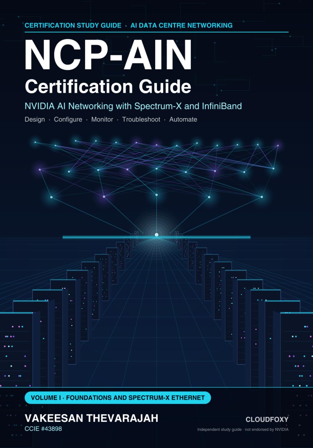 NCP-AIN Certification Guide: NVIDIA AI Networking with Spectrum-X and InfiniBand-Volume-1