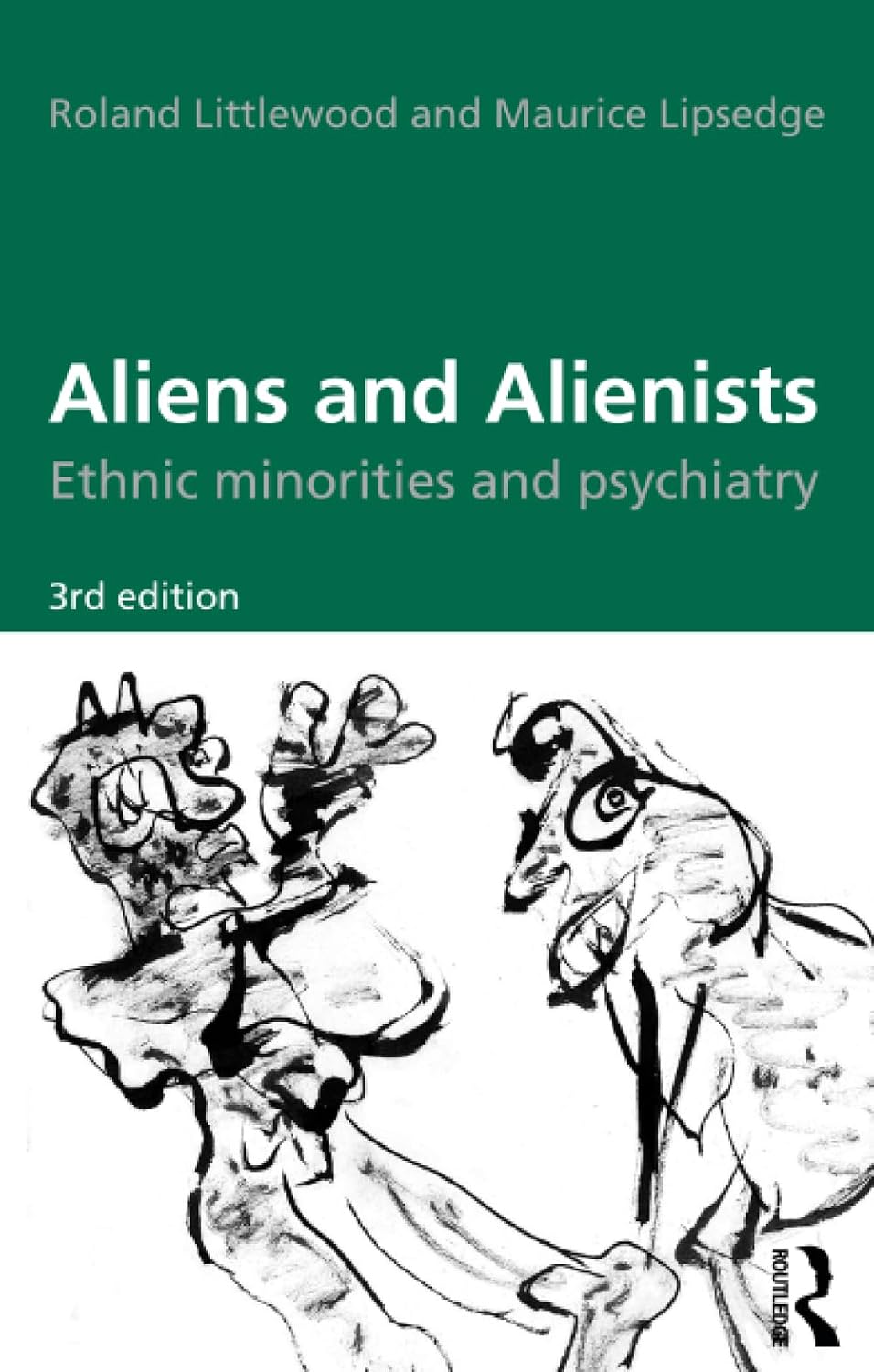 Aliens and Alienists: Ethnic Minorities and Psychiatry
