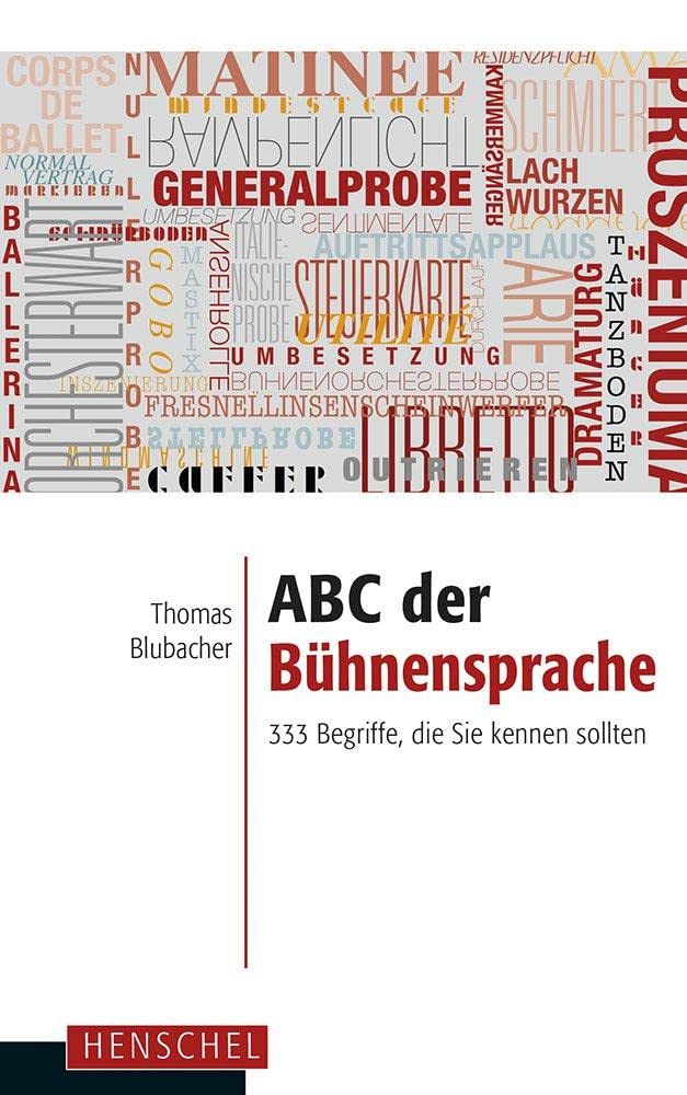 ABC der Bühnensprache guide de terminologie pour vos études de théâtre