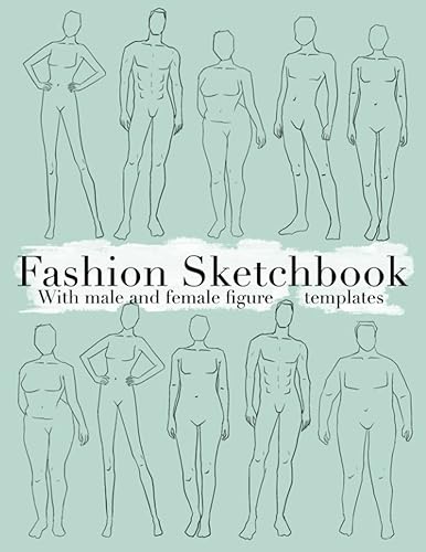 Fashion sketchbook with male and female figure templates: Sketchbook for designing clothes for different body types (plus size and slim). For artists, ... and fashion lovers. (Minimalist Sketchbooks)