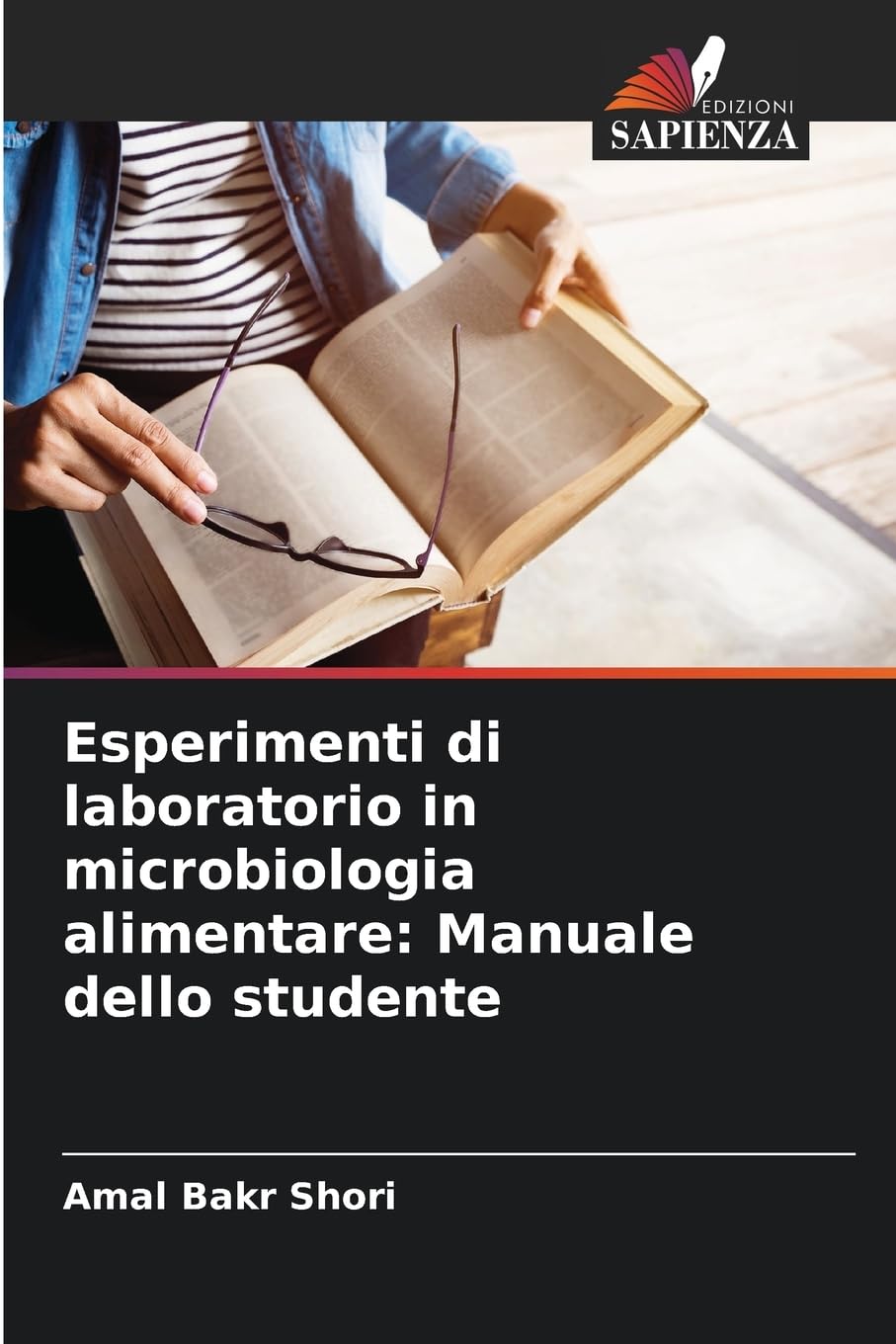 Esperimenti di laboratorio in microbiologia alimentare: Manuale dello studente