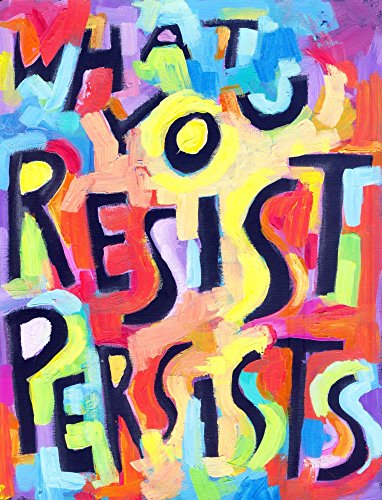 What you Resist Persists - Psychology poster