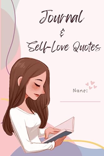 My Self-Love Journal Daily Quotes and Reflections to Boost Your Confidence and Self-Esteem