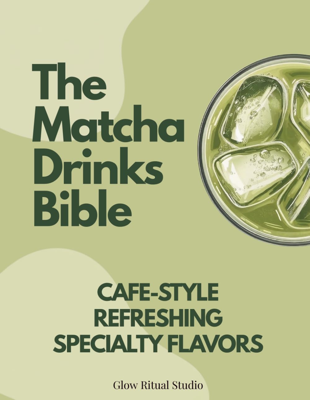 WHISKED. The Matcha Drinks Bible: Aesthetic Recipes for Matcha Beverages, Café-Style Lattes, Refreshing Iced Drinks & More
