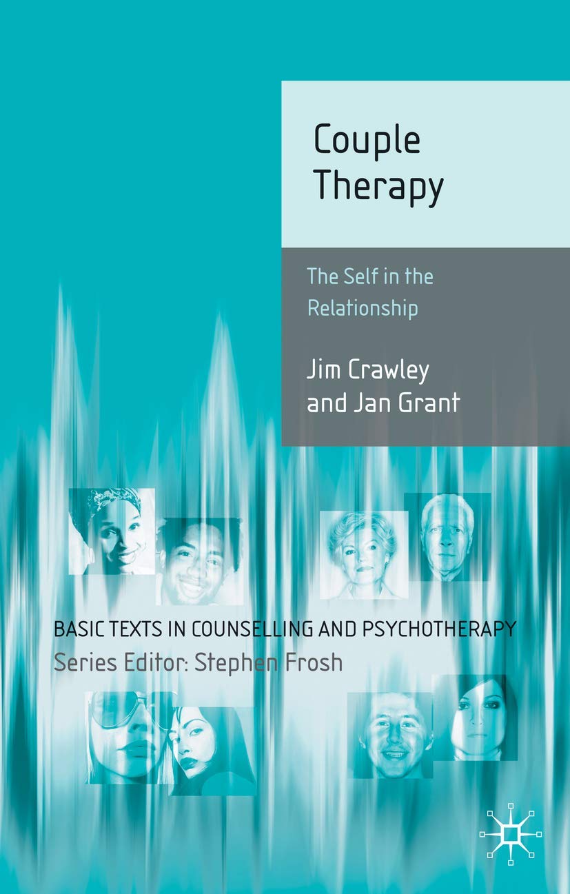 Couple Therapy: The Self in the Relationship: 7 (Basic Texts in Counselling and Psychotherapy)