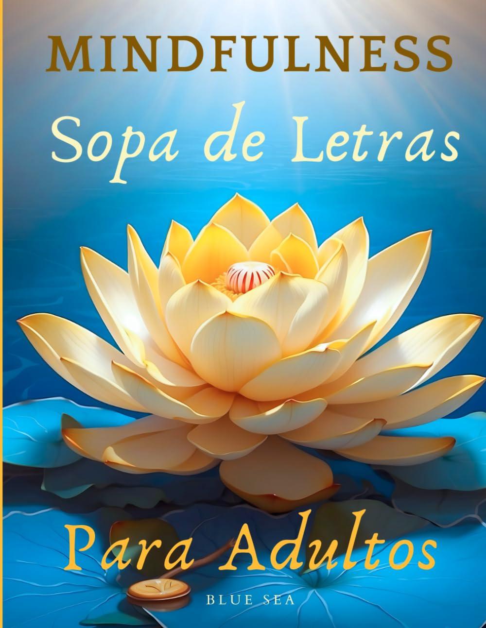 Mindfulness Sopa de Letras Conscientes Para Adultos: Un Viaje de Aprendizaje, Atención Plena y Diversión