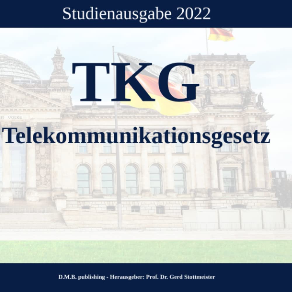 TKG - Telekommunikationsgesetz: Studienausgabe 2022