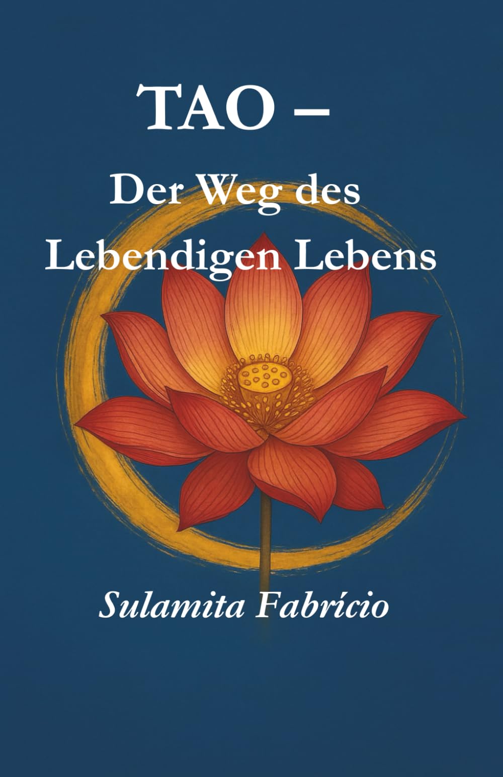 TAO – Der Weg des Lebendigen Lebens: „Eine Reise der Heilung, der Liebe, der Bewusstseinserweiterung und der Wiederverbindung mit der göttlichen Essenz, die in jedem Wesen wohnt.”