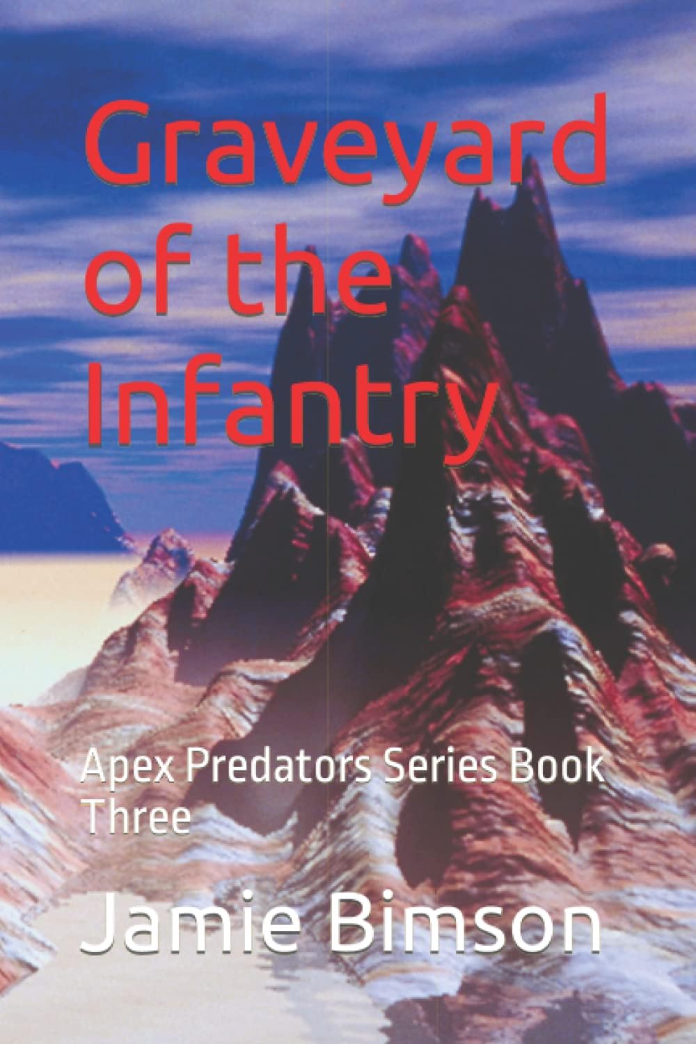 Graveyard of the Infantry: Apex Predators Series Book Three