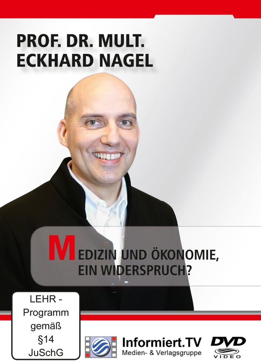 Prof Dr. Mult. Eckhard Nagel: Medizin und Ökonomie [Import allemand]