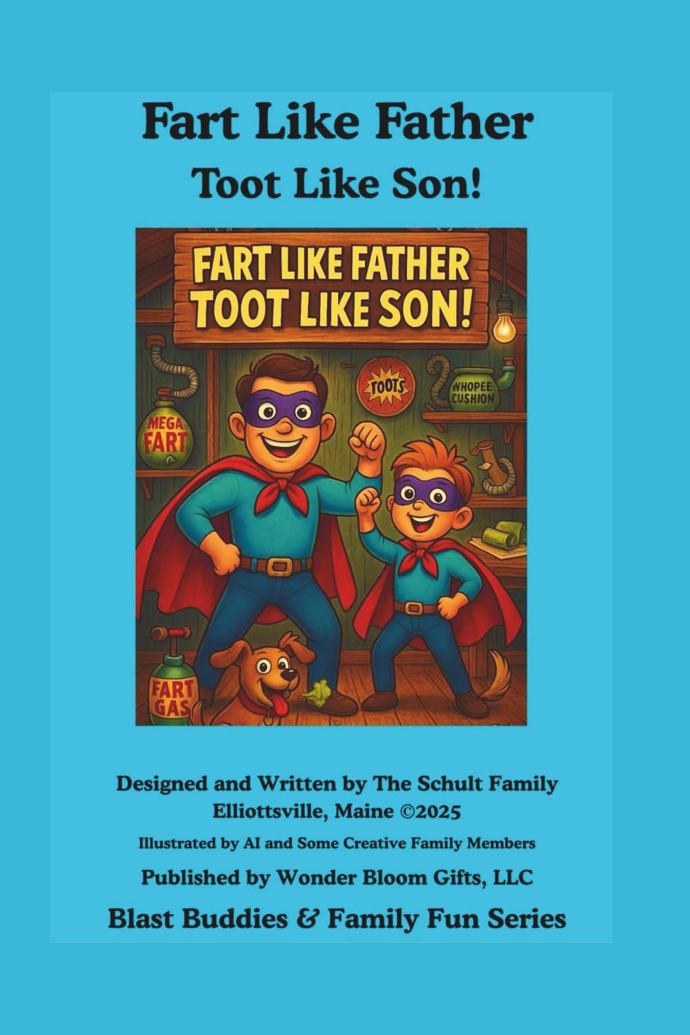 Fart Like Father, Toot Like Son! (Blast Buddies & Family Fun Series)