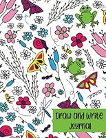 Draw and Write Journal: Creative Writing Drawing Kids Flower Journal: Pre-K to Grade 2 (Half Primary Lined with Drawing Space 8.5 x 11) Cute Flowers and Garden Journal for Kids 1720480729 Book Cover