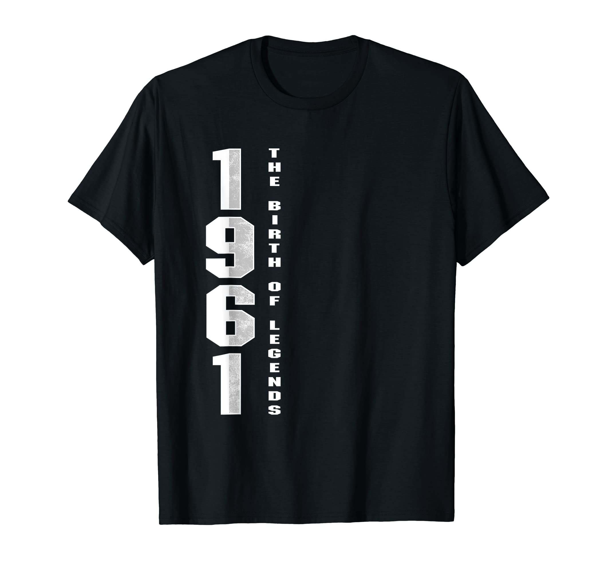 Born In 1961 The Birth Of Legends Anniversary Birthday Gift T-Shirt