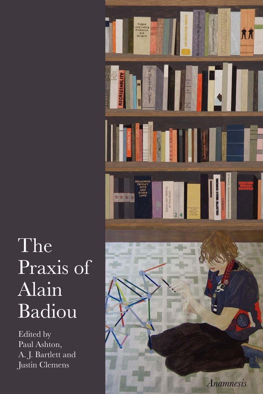 The Praxis of Alain Badiou (Anamnesis)