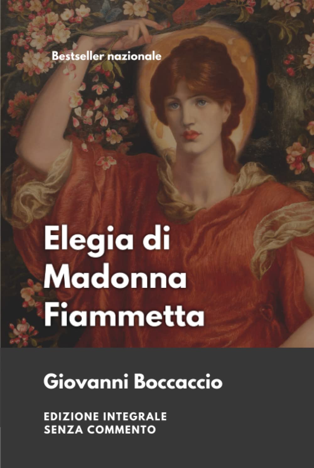 Elegia di Madonna Fiammetta: Edizione integrale (1344)