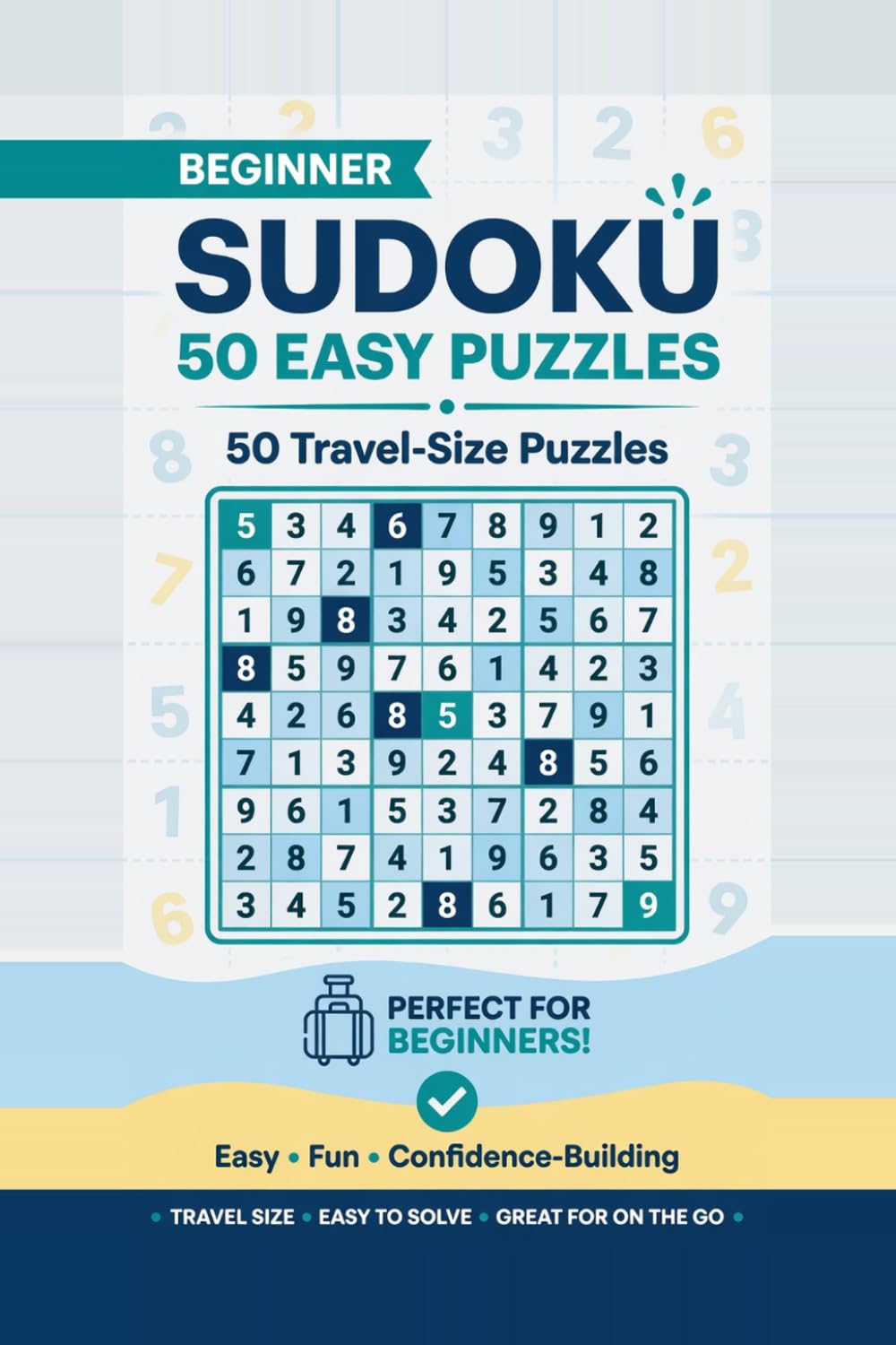Beginner Sudoku Easy Travel Size: 50 Intro Level Puzzles
