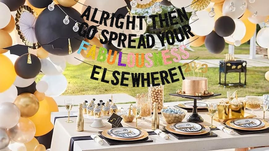 Image of Alright Then Go Spread Your Fabulousness Elsewhere Banner for Coworker Leaving Decorations, Office Employee Colleague Coworker Goodbye Party Going Away Farewell Leaving Job Party Decorations 2GDB