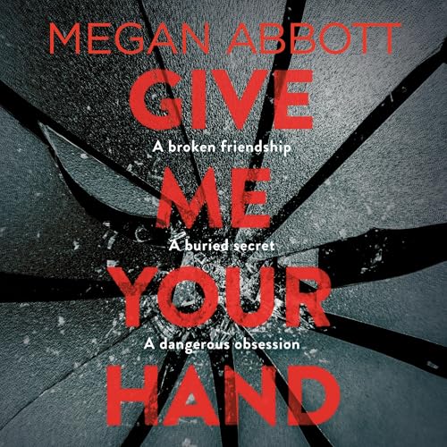 Give Me Your Hand Audiolibro Por Megan Abbott arte de portada