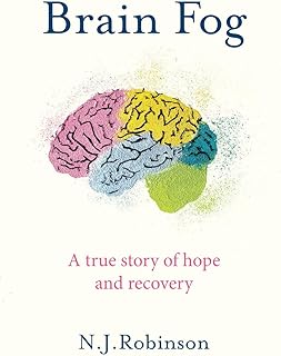 Brain Fog: A True Story of Hope and Recovery