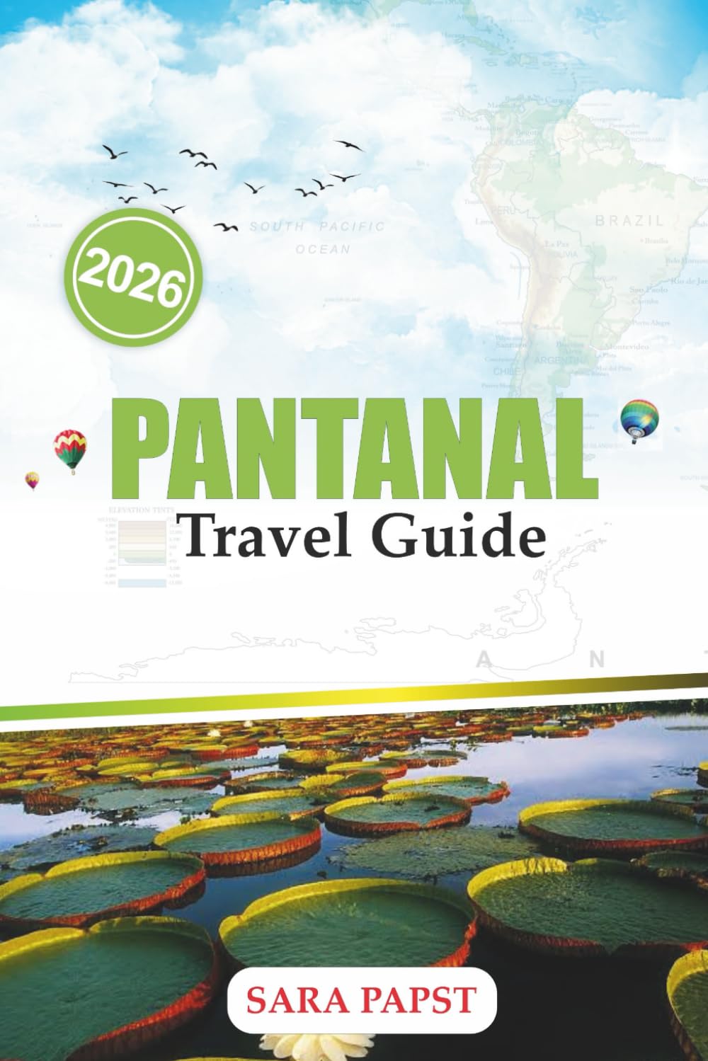 PANTANAL TRAVEL GUIDE 2026: Discover Brazil’s Hidden Wetland Paradise with Expert Tips on Wildlife, Eco-Tours, Local Culture, and Unforgettable Adventures