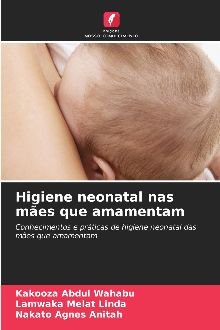 Higiene neonatal nas mães que amamentam: Conhecimentos e práticas de higiene neonatal das mães que amamentam