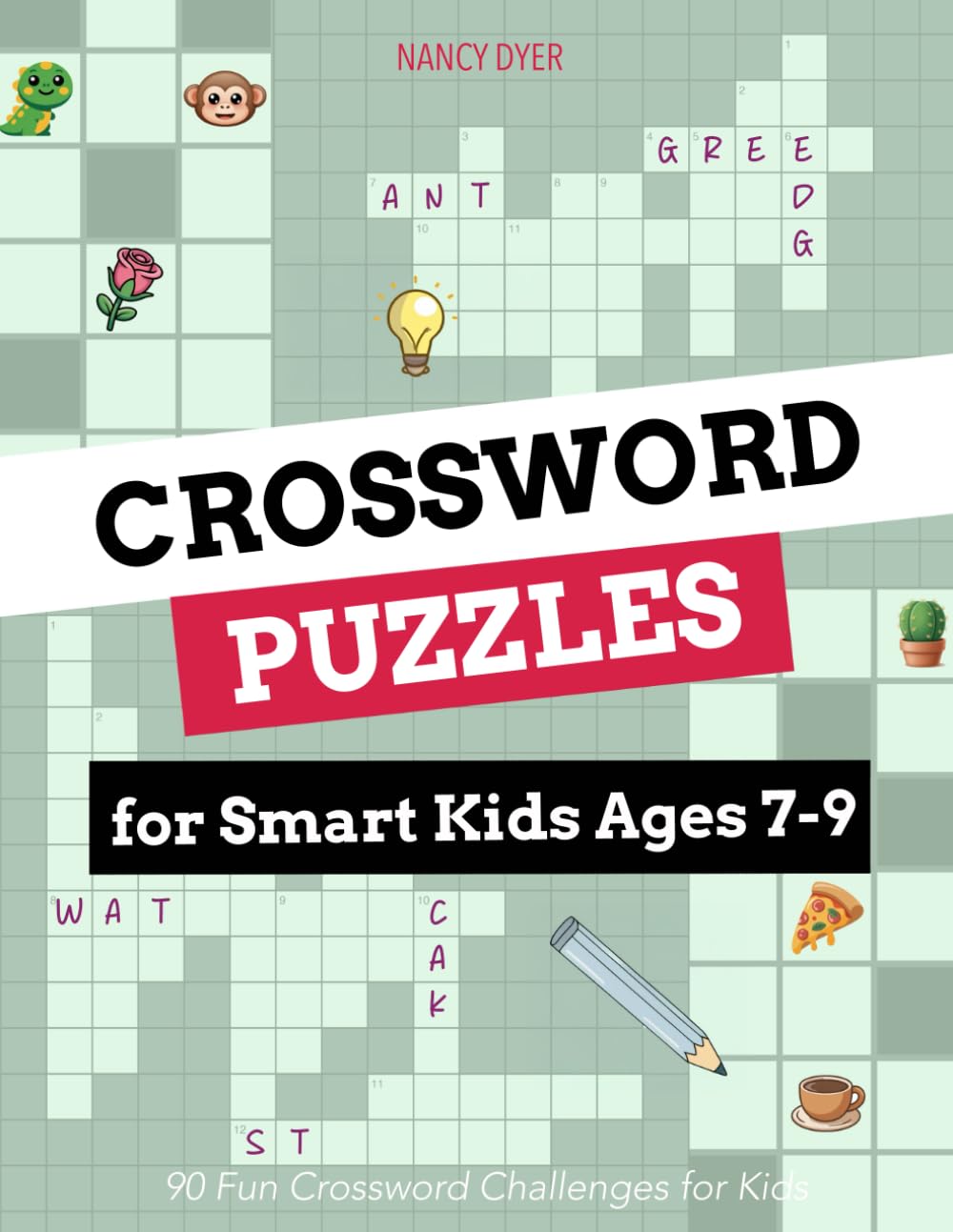 Crossword Puzzles for Smart Kids Ages 7–9: 90 Fun Crossword Challenges for Kids