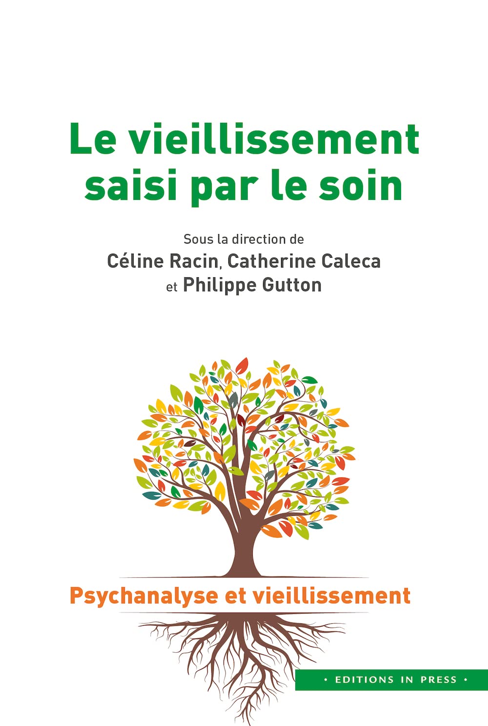 Le vieillissement saisi par le soin: Psychanalyse et vieillissement