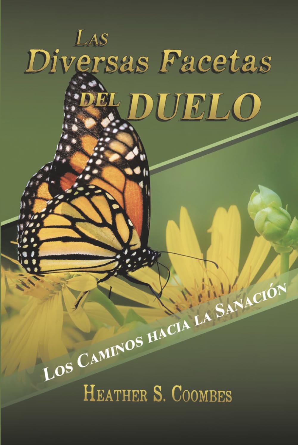 Las Diversas Facetas del Duelo: Los Caminos hacia la Sanación (Spanish Edition)