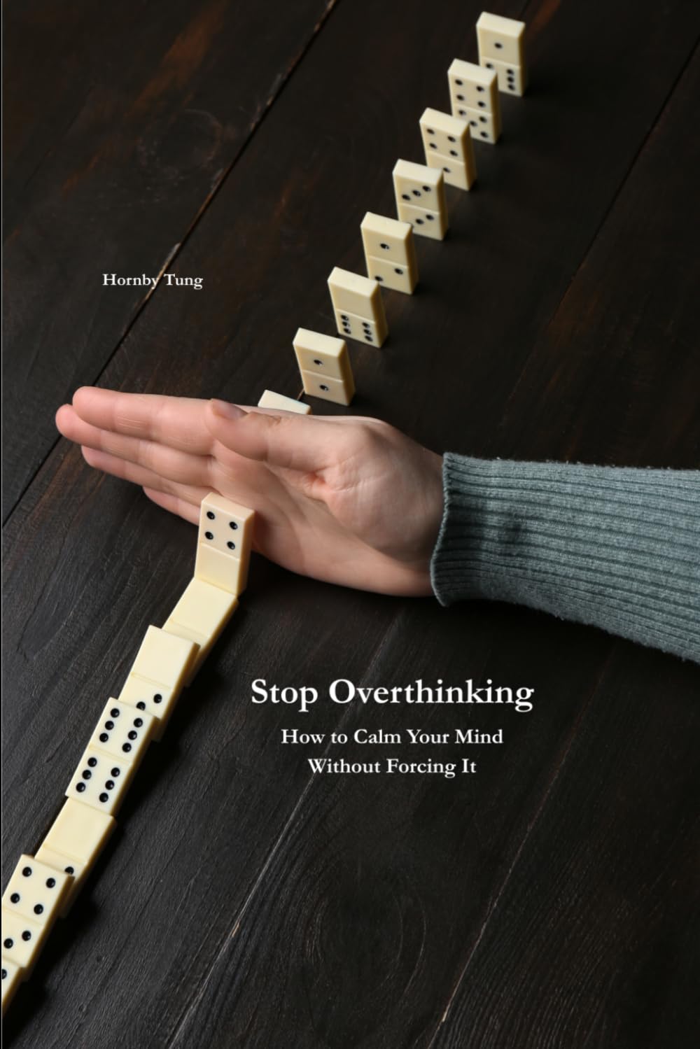 Stop Overthinking: How to Calm Your Mind Without Forcing It (Mental Clarity Series)