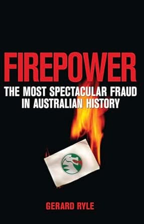 Firepower: The Most Spectacular Fraud in Australian History Firepower: The Most Spectacular Fraud in Australian History book cover