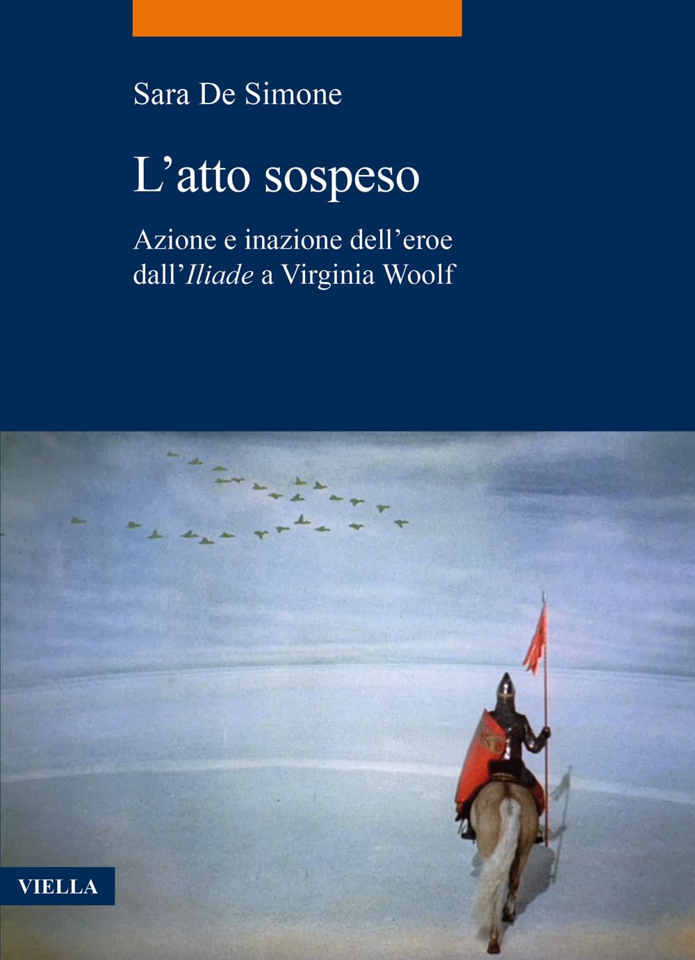 L'atto Sospeso. Azione E Inazione Dell’Eroe Dall'«Iliade» A Virginia Woolf - 4