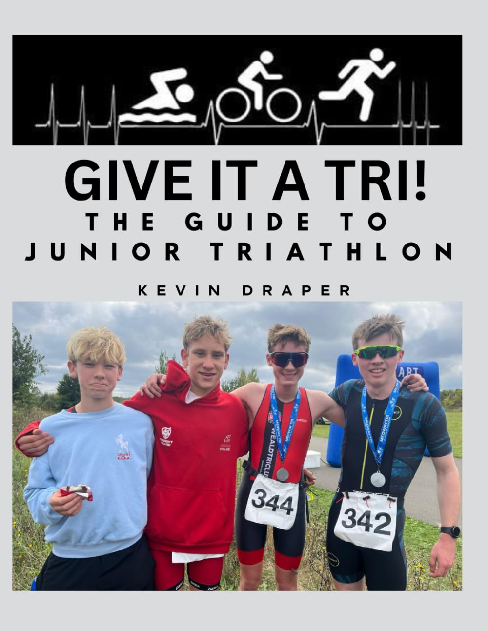 Give It a Tri!: The Guide to Junior and Tristar Triathlon Training and Racing in the UK