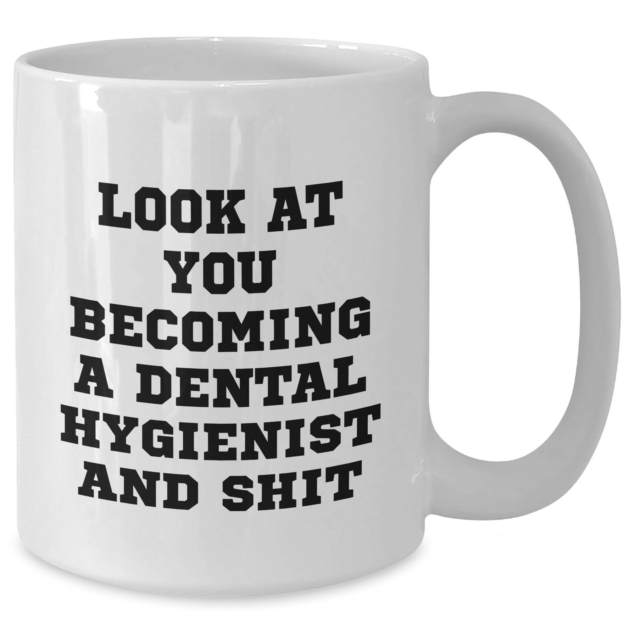 Funny Dental Hygienist Gifts for the Newbie: Dental Hygienist Humor White Coffee Mugs for Christmas - 11oz or 15oz Ceramic Microwave Safe Gifts from Friends