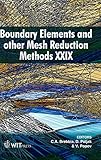 Boundary Elements and Other Mesh Reduction Methods XXIX (Wit Transactions on Modelling and Simulation)