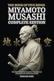 The Book of Five Rings by Miyamoto Musashi - Complete Edition: The New Modern English Translation (Translated and Annotated)