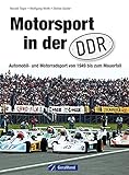 ddr motorsport gt4  Motorsport in der DDR: Automobil- und Motorradsport von 1949 zum Mauerfall inkl. Straßenrennsport, Geländesport, Motocross, Trial, Speedway und Kart, Motoball und Oldtimerrennen auf ca. 200 Fotos