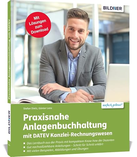 Praxisnahe Anlagenbuchhaltung mit DATEV Kanzlei Rechnungswesen: Das umfassende Lernbuch für Einsteiger