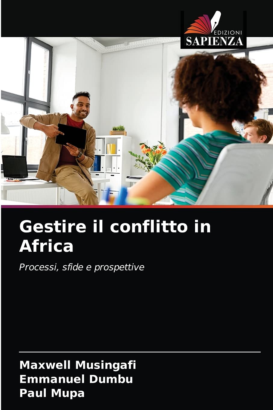 Gestire il conflitto in Africa: Processi, sfide e prospettive (Italian Edition)